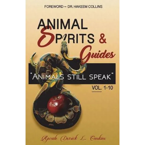 Animal Spirits & Guides Vol. 1-10: "Animals Still Speak"