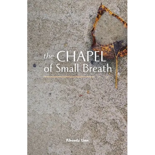 The Chapel of Small Breath