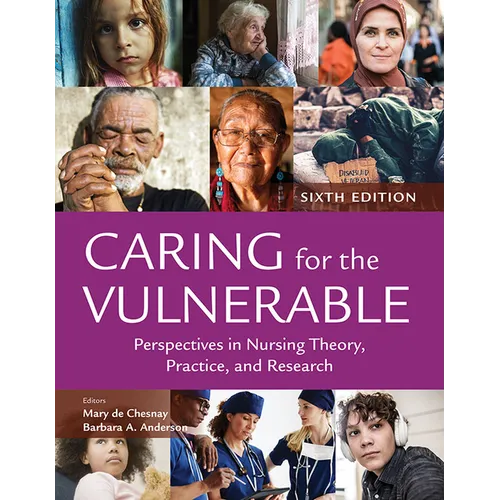 Caring for the Vulnerable: Perspectives in Nursing Theory, Practice, and Research
