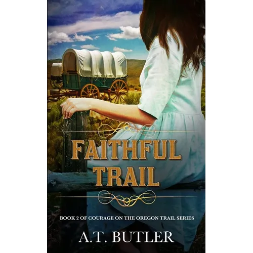 Faithful Trail: Historical Women's Fiction Saga