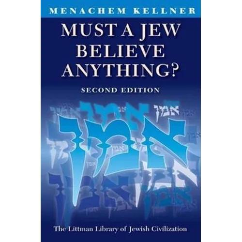 Must a Jew Believe Anything?