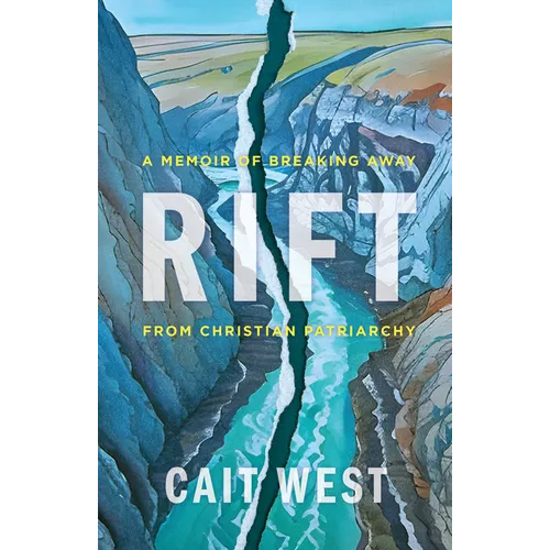 Rift: A Memoir of Breaking Away from Christian Patriarchy