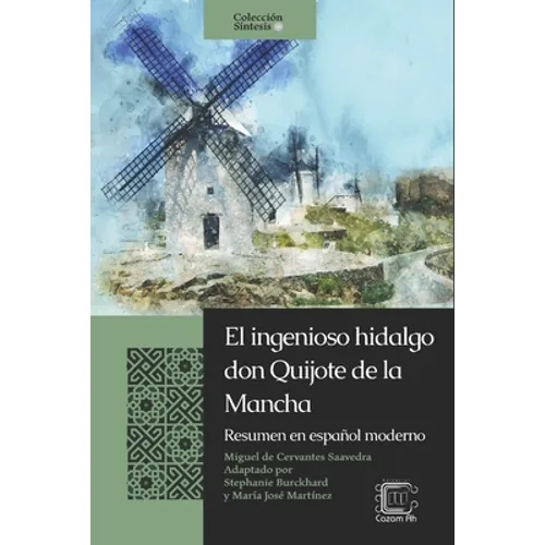 El ingenioso hidalgo don Quijote de la Mancha: Resumen en español moderno
