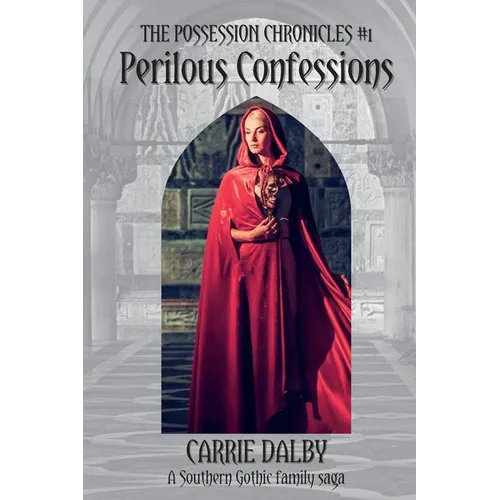 Perilous Confessions: The Possession Chronicles #1