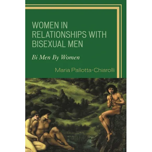 Women in Relationships with Bisexual Men: Bi Men by Women
