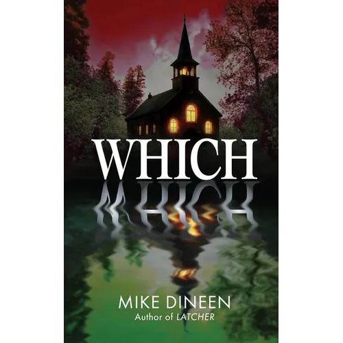 Which: A Small-Town Supernatural Thriller