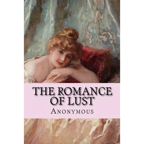 The Romance of Lust: or Early Experiences