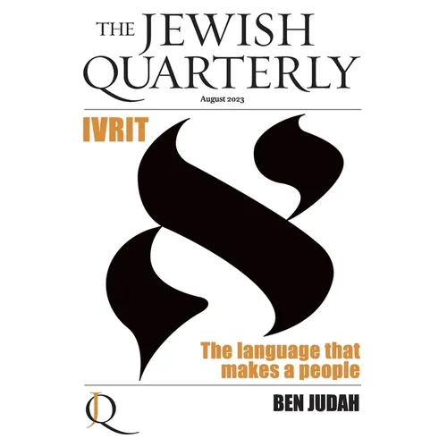 Ivrit: The Language That Makes a People; Jewish Quarterly 253
