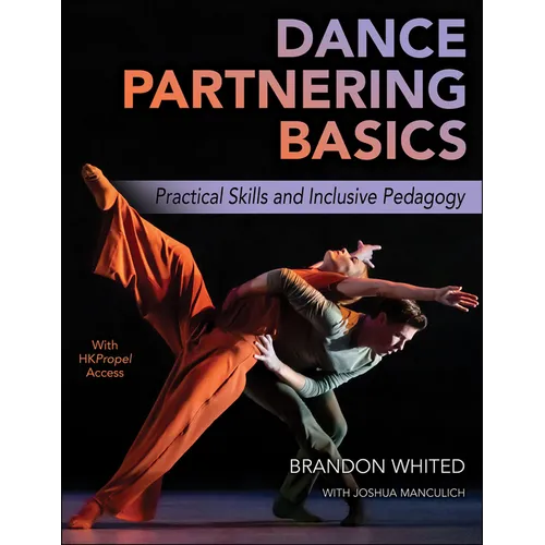 Dance Partnering Basics: Practical Skills and Inclusive Pedagogy - Paperback
