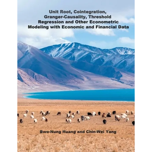 Unit Root, Cointegration, Granger-Causality, Threshold Regression and Other Econometric Modeling with Economics and Financial Data: 單根&#