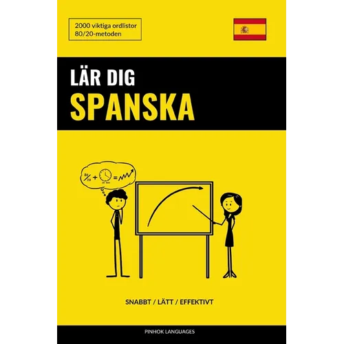 Lär dig Spanska - Snabbt / Lätt / Effektivt: 2000 viktiga ordlistor