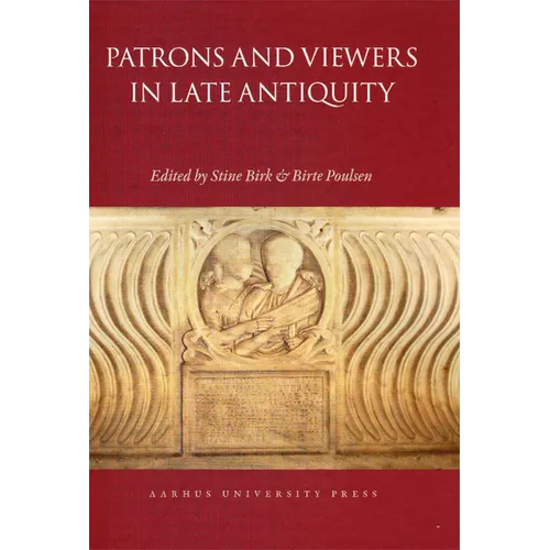 Patrons and Viewers in Late Antiquity