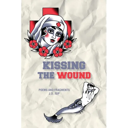 Kissing the Wound