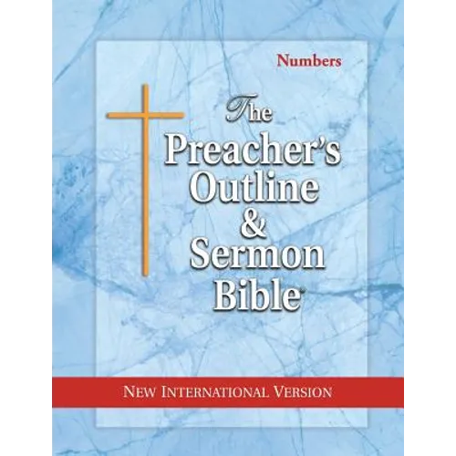 The Preacher's Outline & Sermon Bible: Numbers: New International Version