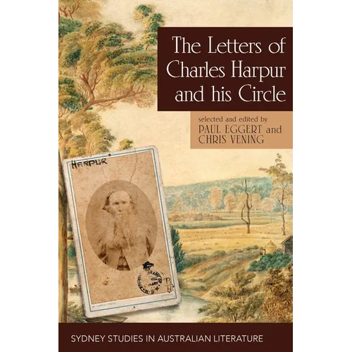 The Letters of Charles Harpur and his Circle