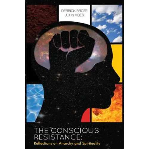 The Conscious Resistance: Reflections On Anarchy And Spirituality