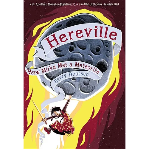 Hereville: How Mirka Met a Meteorite: Volume 2