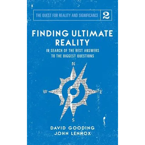 Finding Ultimate Reality: In Search of the Best Answers to the Biggest Questions
