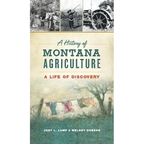 History of Montana Agriculture: A Life of Discovery