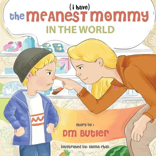 The Meanest Mommy in the World