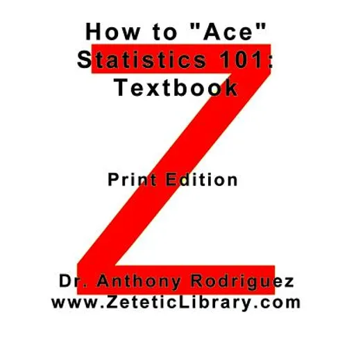 How to "Ace" Statistics 101: Textbook