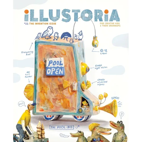 Illustoria: Invention: Issue #22: Stories, Comics, Diy, for Creative Kids and Their Grownups