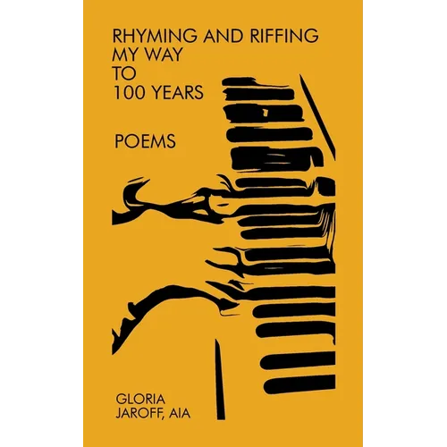 Rhyming and Riffing My Way to 100 Years