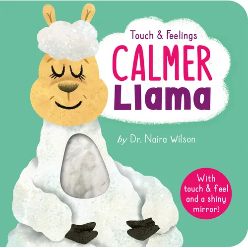 Calmer Llama: Touch and Feelings: With Touch & Feel and a Shiny Mirror!