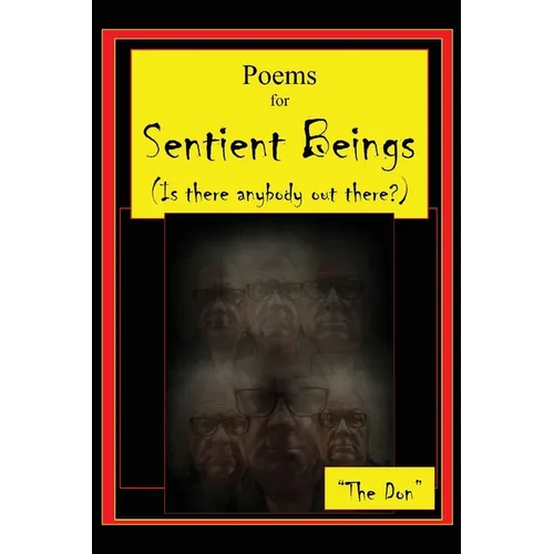 Poems for Sentient Beings (Is there anybody out there?)