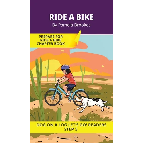 Ride a Bike: Short Decodable Books Prepare Students for Reading DOG ON A LOG Decodable Chapter Books. For Beginning Readers and Students with Dyslexia