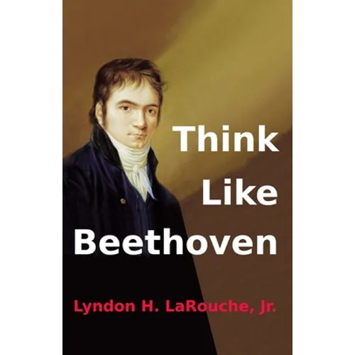 Think Like Beethoven