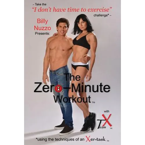 The Zero-Minute Workout (with Team X): using the techniques of an Xer-task