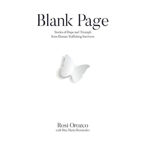 Blank Page: Stories of triumph from human trafficking survivors