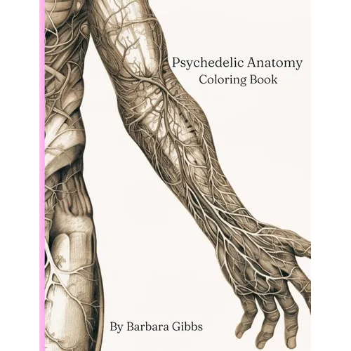 Psychedelic Anatomy: coloring book