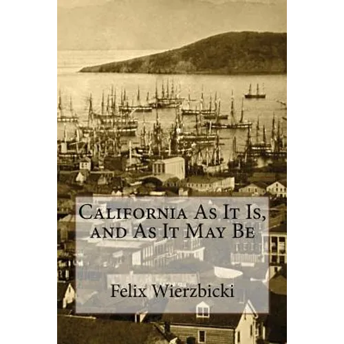 California As It Is, and As It May Be