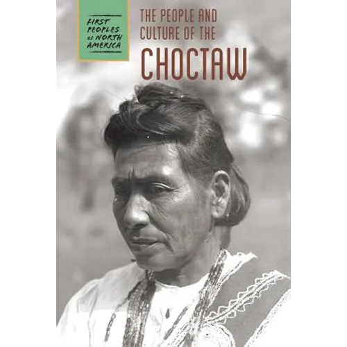 The People and Culture of the Choctaw