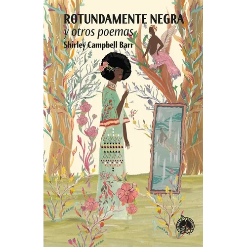 Rotundamente negra: y otros poemas