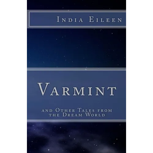 Varmint: and Other Tales from the Dream World