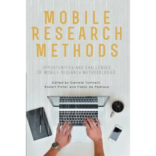 Mobile Research Methods: Opportunities and challenges of mobile research methodologies