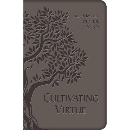 Cultivating Virtue: Self-Mastery with the Saints