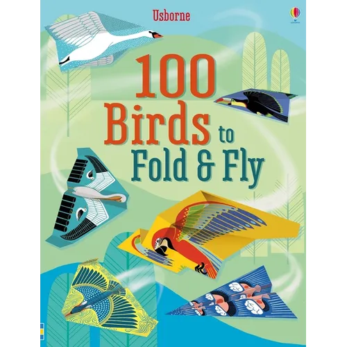 100 Birds to Fold and Fly