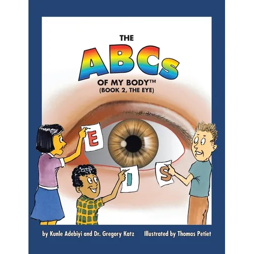 The ABCs of My Body: Book 2, The Eye