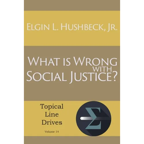 What Is Wrong with Social Justice