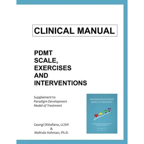 Clinical Manual for The Paradigm Developmental Model of Treatment