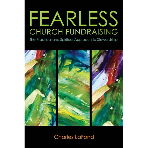 Fearless Church Fundraising: The Practical and Spiritual Approach to Stewardship