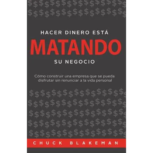 Hacer Dinero Esta Matando Su Negocio