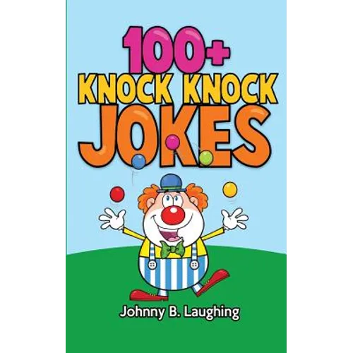 100+ Knock Knock Jokes: Funny Knock Knock Jokes for Kids