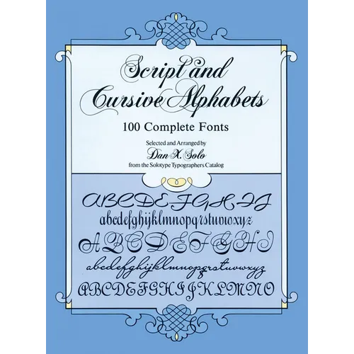 Script and Cursive Alphabets: 100 Complete Fonts