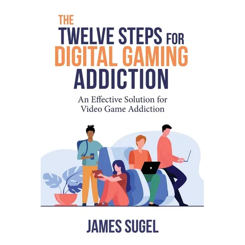 The Twelve Steps for Digital Gaming Addiction