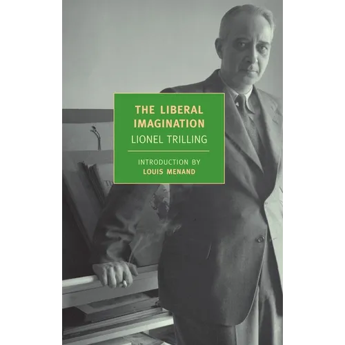 The Liberal Imagination: Essays on Literature and Society